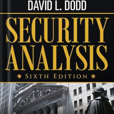 خرید و دانلود نسخه کامل کتاب Security Analysis: Sixth Edition, Foreword by Warren Buffett (Security Analysis Prior Editions) 6th Edition by Benjamin Graham