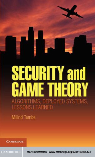 خرید و دانلود نسخه کامل کتاب Security and Game Theory: Algorithms, Deployed Systems, Lessons Learned_68b53b580aa91.jpeg خرید و دانلود نسخه کامل کتاب Security and Game Theory: Algorithms, Deployed Systems, Lessons Learned