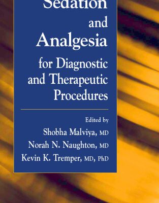 خرید و دانلود نسخه کامل کتاب Sedation and Analgesia for Diagnostic and Therapeutic Procedures
