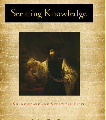 خرید و دانلود نسخه کامل کتاب Seeming Knowledge: Shakespeare and Skeptical Faith (Studies in Christianity and Literature)