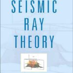 خرید و دانلود نسخه کامل کتاب Seismic Ray Theory