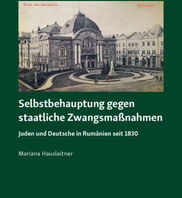 خرید و دانلود نسخه کامل کتاب Selbstbehauptung gegen staatliche Zwangsmaßnahmen : Juden und Deutsche in Rumänien seit 1830