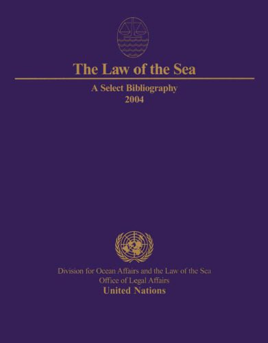 خرید و دانلود نسخه کامل کتاب Select Bibliography 2004 (Law of the Sea)_68d555b005489.jpeg خرید و دانلود نسخه کامل کتاب Select Bibliography 2004 (Law of the Sea)