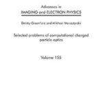 خرید و دانلود نسخه کامل کتاب Selected Problems of Computational Charged Particle Optics