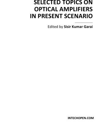 خرید و دانلود نسخه کامل کتاب Selected Topics on Optical Amplifiers in Present Scenario