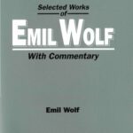 خرید و دانلود نسخه کامل کتاب Selected Works of Emil Wolf: With Commentary (World Scientific Series in 20th Century Physics)
