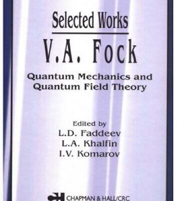 خرید و دانلود نسخه کامل کتاب Selected Works: Quantum Mechanics and Quantum Field Theory