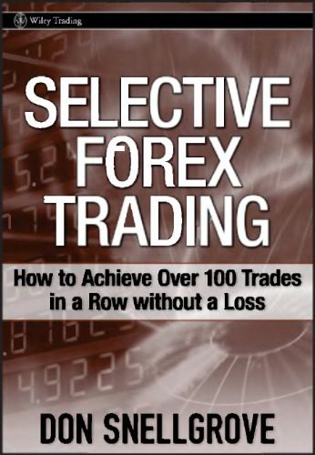 خرید و دانلود نسخه کامل کتاب Selective Forex trading : how to achieve over 100 trades in a row without a loss_68cde0b0ed3ab.jpeg خرید و دانلود نسخه کامل کتاب Selective Forex trading : how to achieve over 100 trades in a row without a loss