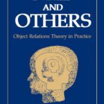 خرید و دانلود نسخه کامل کتاب Self and Others: Object Relations Theory in Practice