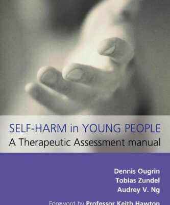 خرید و دانلود نسخه کامل کتاب Self Harm in Young People: A Therapeutic Assessment Manual (Hodder Arnold Publication)
