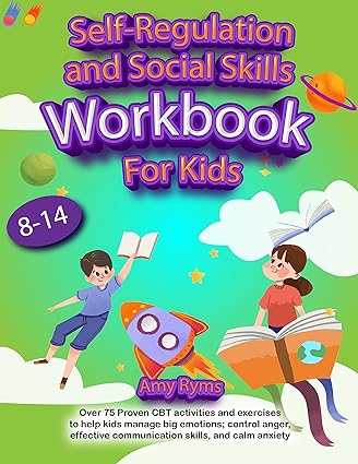 خرید و دانلود نسخه کامل کتاب Self Regulation and Social Skills Workbook for Kids (8-14): Over 75 Proven CBT activities and exercises to help kids manage big emotions; control anger, … communication skills,and calm anxiety – + Pdf_68b91610240fa.jpeg خرید و دانلود نسخه کامل کتاب Self Regulation and Social Skills Workbook for Kids (8-14): Over 75 Proven CBT activities and exercises to help kids manage big emotions; control anger, … communication skills,and calm anxiety – + Pdf
