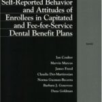 خرید و دانلود نسخه کامل کتاب Self-Reported Behavior and Attitudes of Enrollees in Capitated and Fee-for-Service Dental Benefit Plans