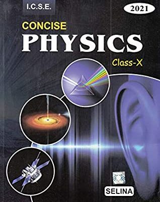 خرید و دانلود نسخه کامل کتاب Selina ICSE Concise Physics for Class 10