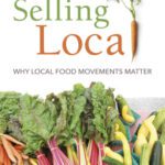 خرید و دانلود نسخه کامل کتاب Selling Local: Why Local Food Movements Matter