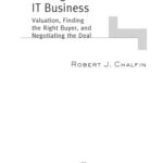 خرید و دانلود نسخه کامل کتاب Selling Your IT Business: Valuation, Finding the Right Buyer, and Negotiating the Deal
