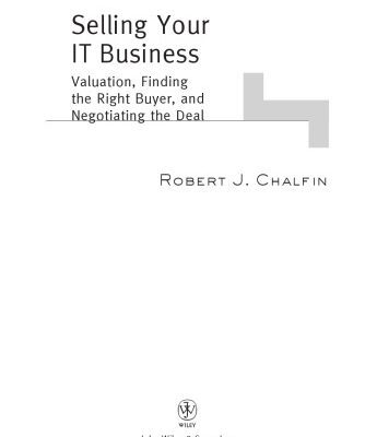 خرید و دانلود نسخه کامل کتاب Selling Your IT Business: Valuation, Finding the Right Buyer, and Negotiating the Deal