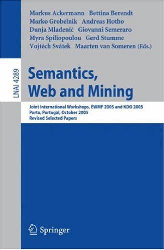 خرید و دانلود نسخه کامل کتاب Semantics, Web and Mining: Joint International Workshops, Ewmf 2005 and Kdo 2005, Porto, Portugal, October 3 and 7, 2005: Revised Selected Papers_68cf14a4ddfff.jpeg خرید و دانلود نسخه کامل کتاب Semantics, Web and Mining: Joint International Workshops, Ewmf 2005 and Kdo 2005, Porto, Portugal, October 3 and 7, 2005: Revised Selected Papers