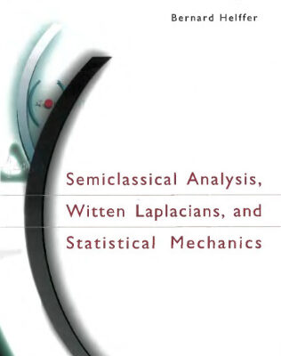 خرید و دانلود نسخه کامل کتاب Semiclassical analysis, Witten laplacians, and statistical mechanics