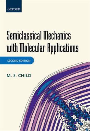 خرید و دانلود نسخه کامل کتاب Semiclassical Mechanics with Molecular Applications_68bd54e320305.jpeg خرید و دانلود نسخه کامل کتاب Semiclassical Mechanics with Molecular Applications