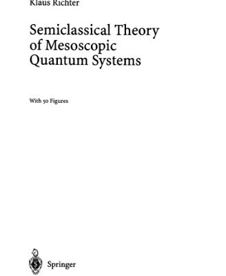 خرید و دانلود نسخه کامل کتاب Semiclassical Theory of Mesoscopic Quantum Systems
