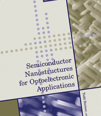 خرید و دانلود نسخه کامل کتاب Semiconductor Nanostructures for Optoelectronic Applications (Artech House Semiconductor Materials and Devices Library)