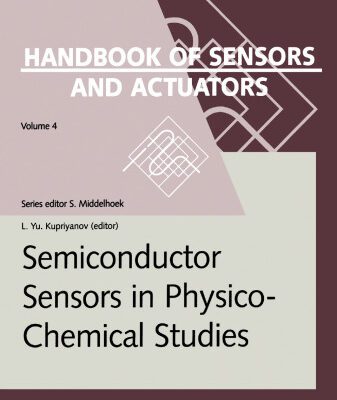 خرید و دانلود نسخه کامل کتاب Semiconductor Sensors in Physico-Chemical Studies (Handbook of Sensors and Actuators)