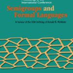 خرید و دانلود نسخه کامل کتاب Semigroups and Formal Languages: Proceedings of the International Conference, in Honour of the 65th Birthday of Donald B. Mcalister