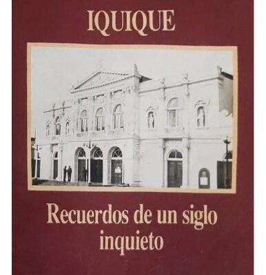 خرید و دانلود نسخه کامل کتاب Sendas de Nostalgia I: Iquique, recuerdos de un siglo inquieto