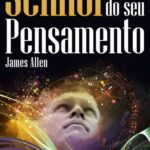 خرید و دانلود نسخه کامل کتاب Senhor do seu pensamento: Transforme sua vida com o poder da mente