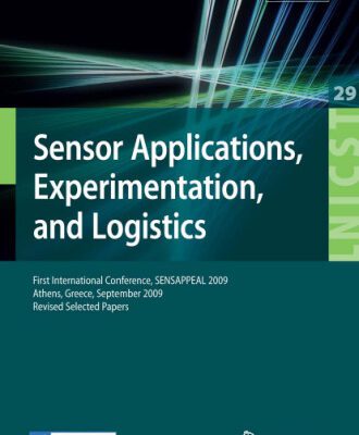 خرید و دانلود نسخه کامل کتاب Sensor Applications, Experimentation, and Logistics (LNICST 29)