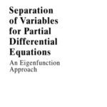 خرید و دانلود نسخه کامل کتاب Separation of Variables for Partial Differential Equations An Eigenfunetion Approach