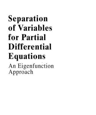 خرید و دانلود نسخه کامل کتاب Separation of Variables for Partial Differential Equations An Eigenfunetion Approach