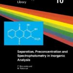 خرید و دانلود نسخه کامل کتاب Separation Preconcentration and Spectrophotometry in Inorganic Analysis