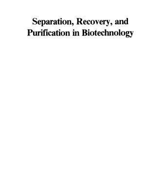 خرید و دانلود نسخه کامل کتاب Separation, Recovery, and Purification in Biotechnology. Recent Advances and Mathematical Modeling