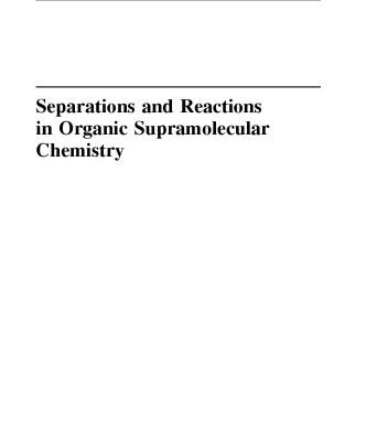 خرید و دانلود نسخه کامل کتاب Separations and reactions in organic supramolecular chemistry