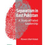خرید و دانلود نسخه کامل کتاب Separatism in East Pakistan: A Study of Failed Leadership