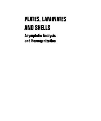 خرید و دانلود نسخه کامل کتاب Series on Advances in Mathematics for Applied Sciences, Volume 52 : Plates, Laminates and Shells – Asymptotic Analysis and Homogenization