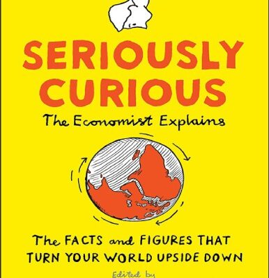 خرید و دانلود نسخه کامل کتاب Seriously Curious: The Facts and Figures That Turn Our World Upside Down
