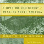 خرید و دانلود نسخه کامل کتاب Serpentine Geoecology of Western North America: Geology, Soils, and Vegetation