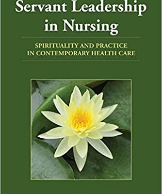 خرید و دانلود نسخه کامل کتاب Servant Leadership in Nursing: Spirituality and Practice in Contemporary Health Care – Orginal Pdf