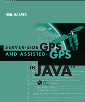 خرید و دانلود نسخه کامل کتاب Server-side GPS and Assisted-GPS in Java (Artech House Gnss Technologies and Applications)