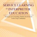 خرید و دانلود نسخه کامل کتاب Service Learning in Interpreter Education: Strategies for Extending Student Involvement in the Deaf Community