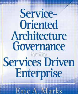 خرید و دانلود نسخه کامل کتاب Service-Oriented Architecture (SOA) Governance for the Services Driven Enterprise