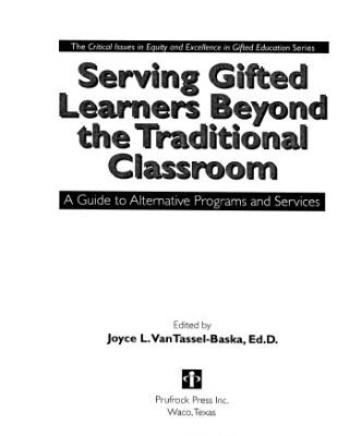 خرید و دانلود نسخه کامل کتاب Serving Gifted Learners Beyond the Traditional Classroom: A Guide to Alternative Programs and Services