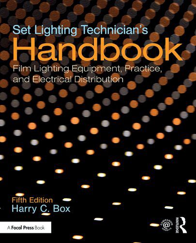 خرید و دانلود نسخه کامل کتاب Set Lighting Technician’s Handbook: Film Lighting Equipment, Practice, and Electrical Distribution_68d6836cdda55.jpeg خرید و دانلود نسخه کامل کتاب Set Lighting Technician’s Handbook: Film Lighting Equipment, Practice, and Electrical Distribution