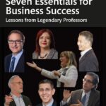 خرید و دانلود نسخه کامل کتاب Seven Essentials for Business Success: Lessons from Legendary Professors
