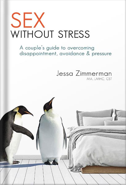 خرید و دانلود نسخه کامل کتاب Sex Without Stress: A couple’s guide to overcoming disappointment, avoidance & pressure by Jessa Zimmerman_68c0631057216.jpeg خرید و دانلود نسخه کامل کتاب Sex Without Stress: A couple’s guide to overcoming disappointment, avoidance & pressure by Jessa Zimmerman