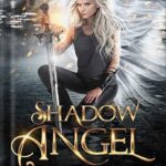 خرید و دانلود نسخه کامل کتاب Shadow Angel: Book Three by Leia Stone & Julie Hall