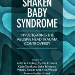 خرید و دانلود نسخه کامل کتاب Shaken Baby Syndrome: Investigating the Abusive Head Trauma Controversy