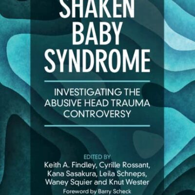 خرید و دانلود نسخه کامل کتاب Shaken Baby Syndrome: Investigating the Abusive Head Trauma Controversy